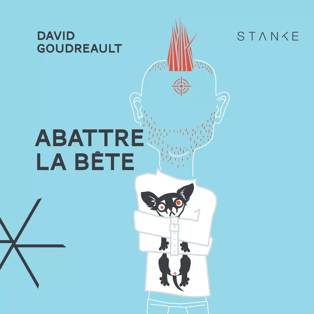 Abattre la bête - David Goudreault - Stanké