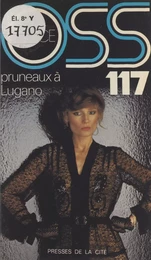 Pruneaux à Lugano pour OSS 117