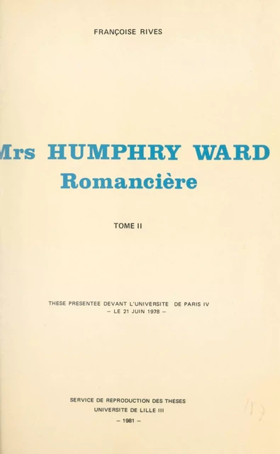 Mrs Humphry Ward romancière (2) - Françoise Rives - FeniXX réédition numérique