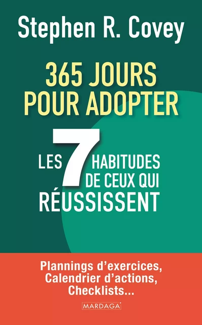 365 jours pour adopter les 7 habitudes de ceux qui réussissent - Stephen M. R. Covey - Mardaga