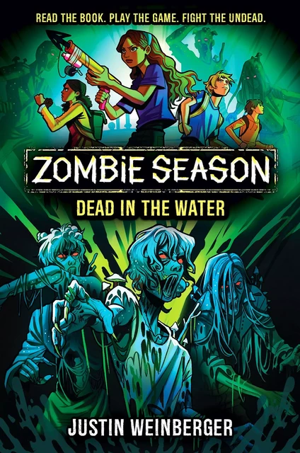 Zombie Season 2: Dead in the Water - Justin Weinberger - Scholastic Inc.