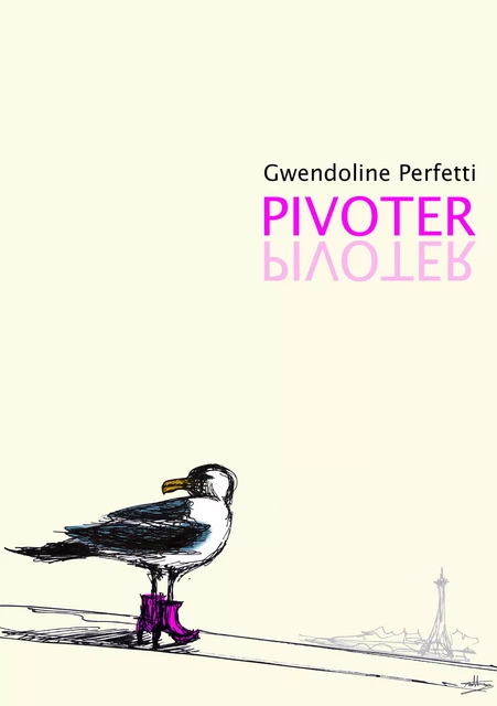 Pivoter - Gwendoline Perfetti - Librinova