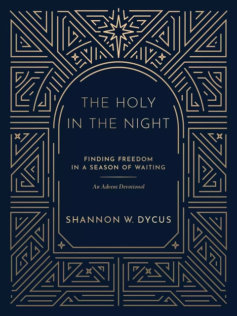 The Holy in the Night - Shannon W. Dycus - MennoMedia