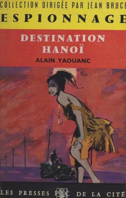 Destination Hanoï - Alain Yaouanc - (Presses de la Cité) réédition numérique FeniXX