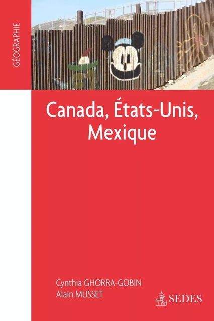 Canada, Etats-Unis, Mexique - Alain Musset, Cynthia Ghorra-Gobin - Editions Sedes