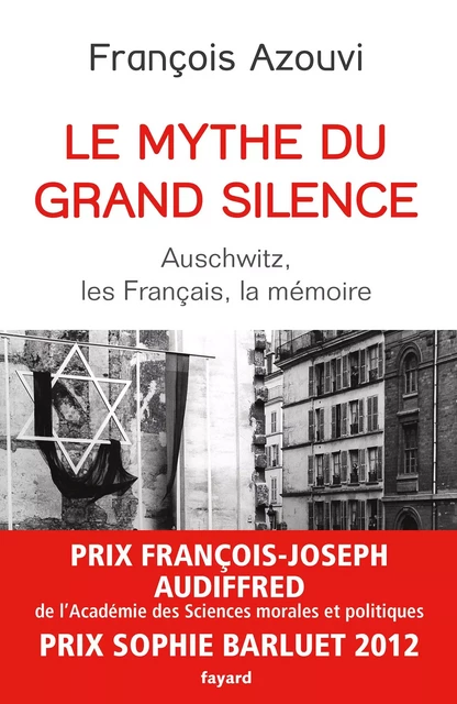 Le mythe du grand silence - François Azouvi - Fayard