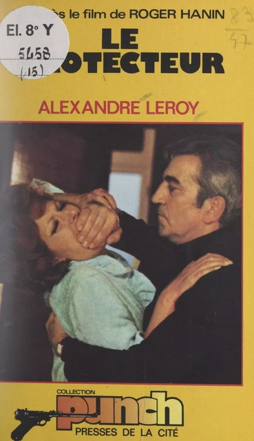 Le protecteur - Alexandre Leroy - (Presses de la Cité) réédition numérique FeniXX