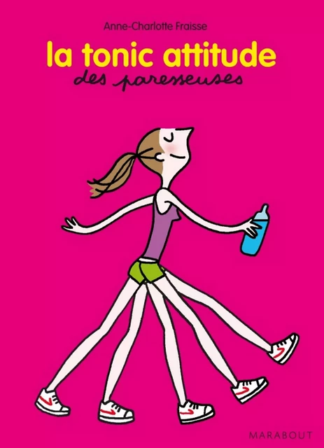 La tonic attitude des Paresseuses - Anne-charlotte Fraisse - Marabout