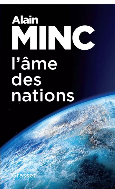 L'âme des nations - Alain Minc - Grasset