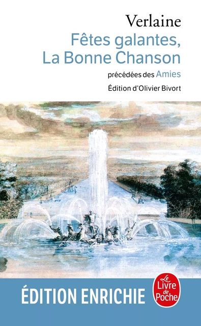 Fêtes galantes, La Bonne Chanson, précédés des Amies - Paul Verlaine - Le Livre de Poche