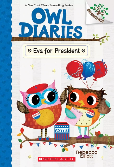 Eva for President: A Branches Book (Owl Diaries #19) - Rebecca Elliott - Scholastic Inc.