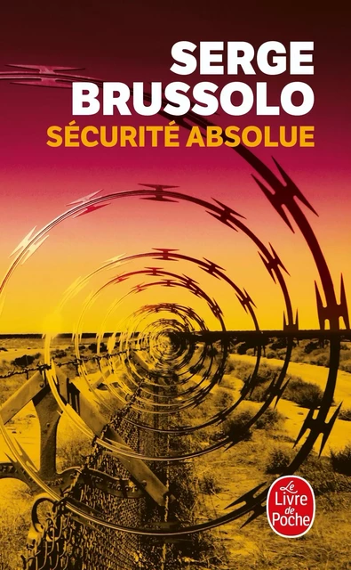 Sécurité absolue - Serge Brussolo - Le Livre de Poche