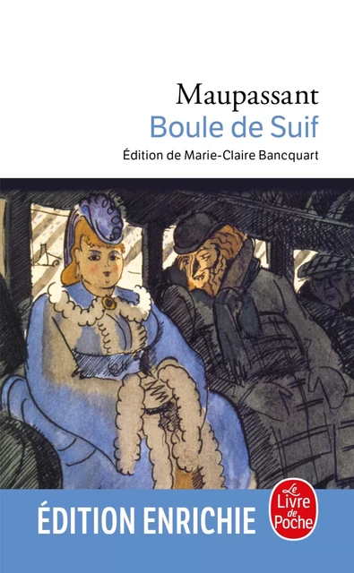 Boule de suif - Guy de Maupassant - Le Livre de Poche