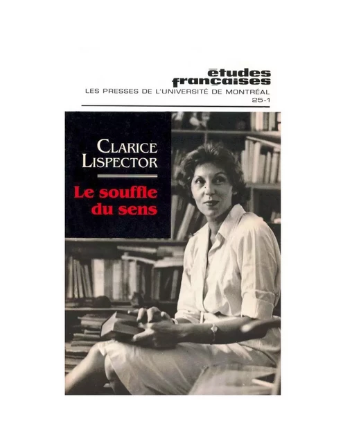 Études françaises. Volume 25, numéro 1, été 1989 - Maria Do Carmo Campos, Michel Peterson, Leyla Perrone-Moisés, Catherine Mavrikakis, Daphne Patai, Nádia Batella Gotlib, Marie-Thérèse Tcholakian, Micheline Cadieux, Josiane Ayoub - Les Presses de l’Université de Montréal - Études françaises