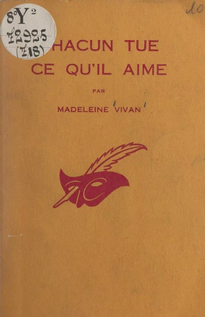 Chacun tue ce qu'il aime - Madeleine Vivan - (Éditions Du Masque) réédition numérique FeniXX