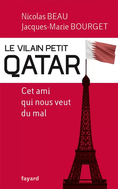 Le Vilain Petit Qatar - Nicolas Beau, Jacques-Marie Bourget - Fayard