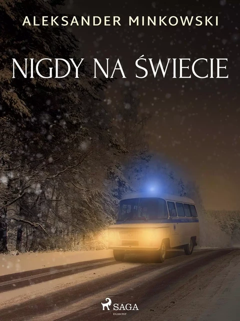 Nigdy na świecie - Aleksander Minkowski - Saga Egmont International