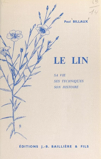 Le lin au service des hommes - Paul Billaux - FeniXX réédition numérique