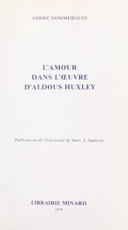 L'amour dans l'œuvre d'Aldous Huxley