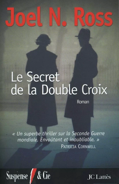 Le secret de la double croix - Joel N. Ross - JC Lattès