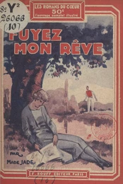 Fuyez mon rêve