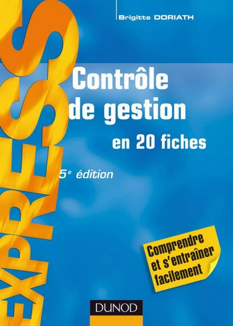 Contrôle de gestion - 5e éd. - Brigitte Doriath - Dunod