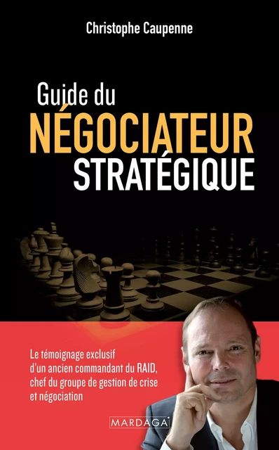 Guide du négociateur stratégique - Christophe Caupenne - Mardaga