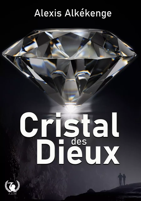 Cristal des Dieux - Alexis Alkékenge - Art en Mots Éditions