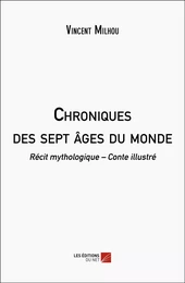 Chroniques des sept âges du monde