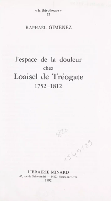 L'espace de la douleur chez Loaisel de Tréogate, 1752-1812 - Raphaël Gimenez - FeniXX réédition numérique