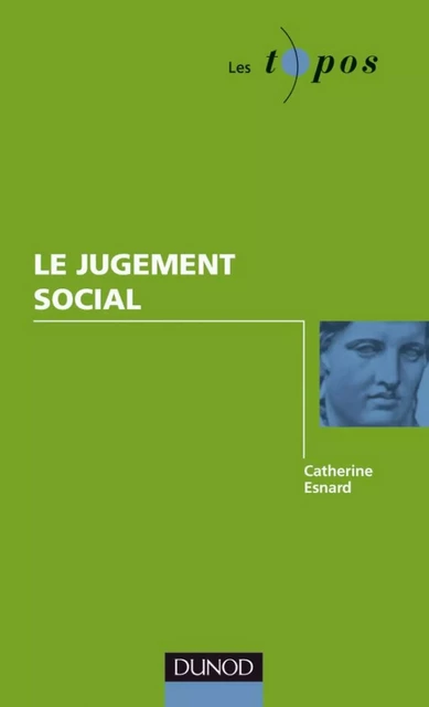 Le jugement social - Catherine Esnard - Dunod