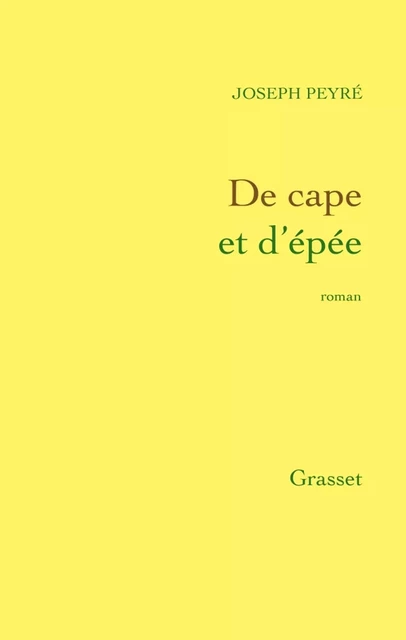 De cape et d'épée - Joseph Peyré - Grasset