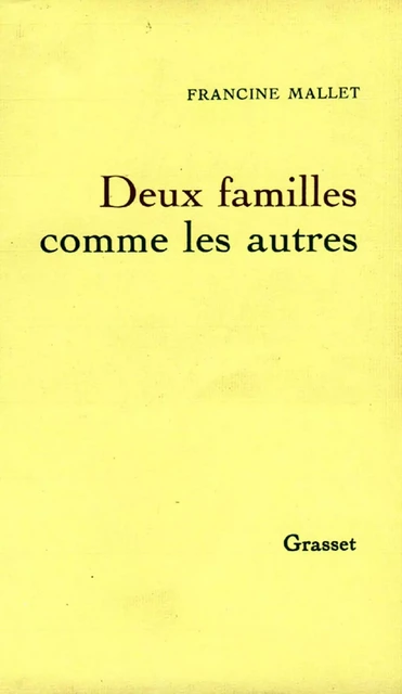 Deux familles comme les autres - Francine Mallet - Grasset