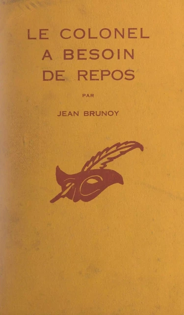 Le colonel à besoin de repos - Jean Brunoy - (Éditions Du Masque) réédition numérique FeniXX