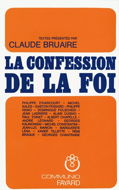 La Confession de la foi chrétienne - Claude Bruaire - Fayard