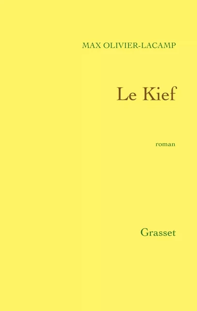 Le Kief - Max Olivier-Lacamp - Grasset