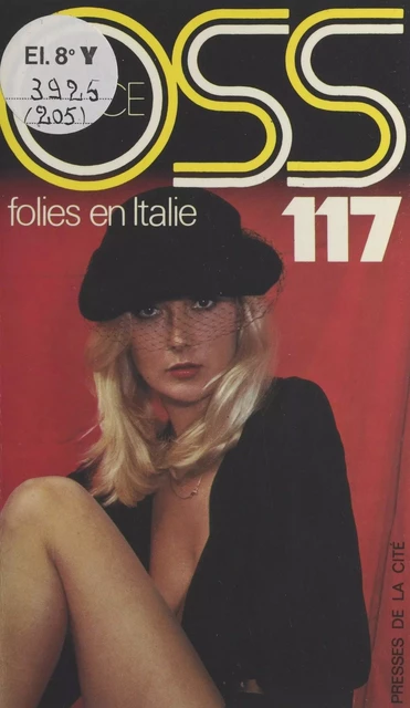 Folies en Italie pour OSS 117 - Josette Bruce - (Presses de la Cité) réédition numérique FeniXX