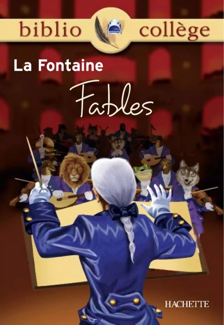 Bibliocollège - Fables, La Fontaine - Olivier Chapuis, Jean de La Fontaine - Hachette Éducation