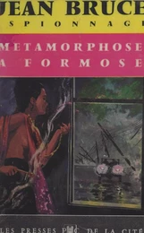 Métamorphose à Formose