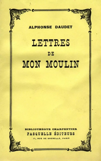 Lettres de mon moulin - Alphonse Daudet - Grasset