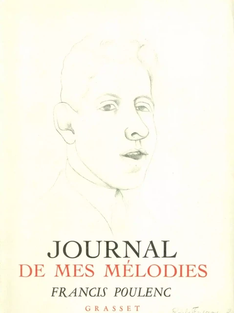 Journal de mes mélodies - Francis Poulenc - Grasset