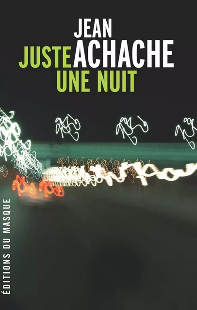 Juste une nuit - Jean Achache - Le Masque