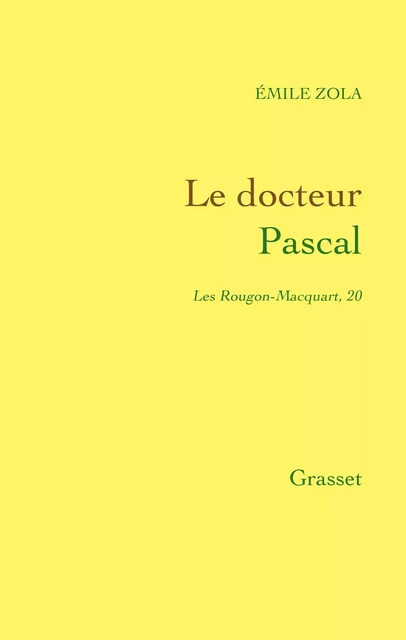 Le docteur Pascal - Emile Zola - Grasset