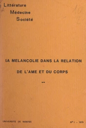 La mélancolie dans la relation de l'âme et du corps