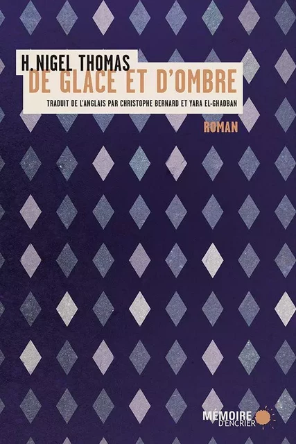 De glace et d'ombre - H. Nigel Thomas - Mémoire d'encrier