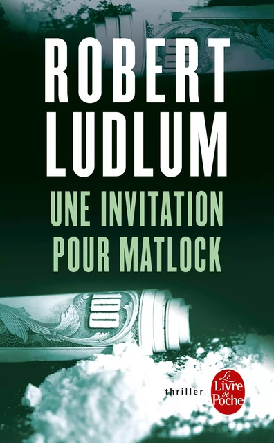 Une invitation pour Matlock - Robert Ludlum - Le Livre de Poche