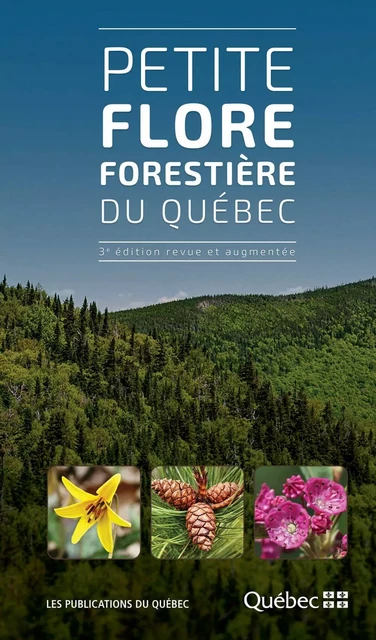 Petite flore forestière du Québec -  Ministère des Ressources Naturelles - Publications du Québec