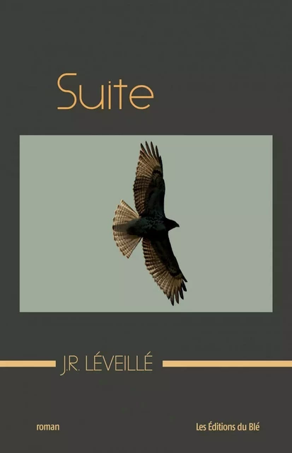 Suite - J. R. Léveillé - Éditions du Blé