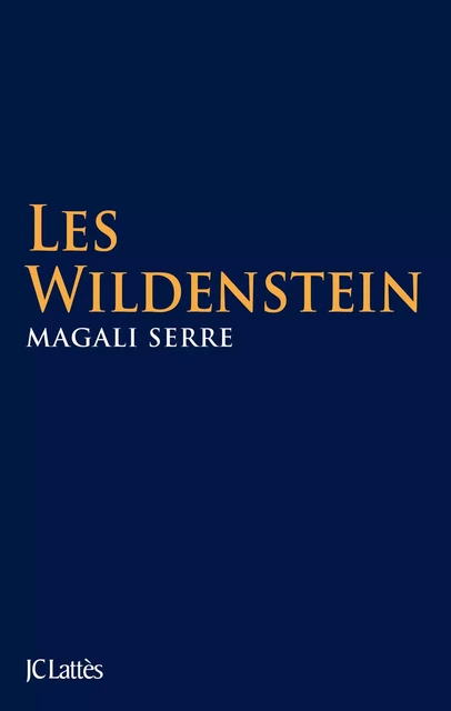 Les Wildenstein - Magali Serre - JC Lattès