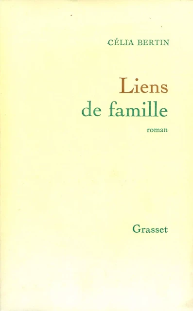 Liens de famille - Célia Bertin - Grasset